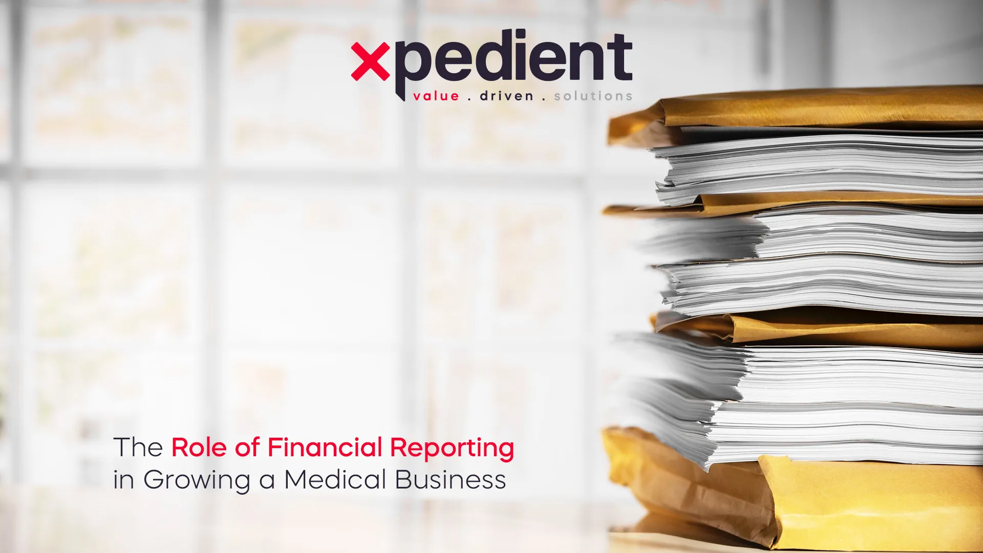 The Role of Financial Reporting in Growing a Medical Business